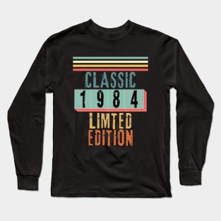 Classic 1984 Limited original edition | 40th birthday Long Sleeve T-Shirt